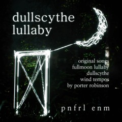 dullscythe lullaby