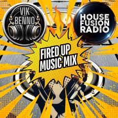Vik Benno Fired Up Music Mix