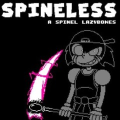 SPINELESS -  A Spinel Lazybones (SOUFON REUPLOAD)