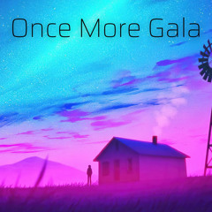Once More Gala