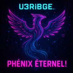 PHÉNIX ÉTERNEL!