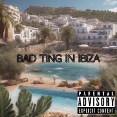 BAD TING IN IBIZA (Prod. OmarsDayOff & Dvdx)