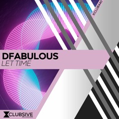 DFabulous - Let Time