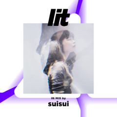 lit Mix Vol.58 by suisui