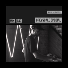 GREYSCALE Special 042 - Nicolas Barnes