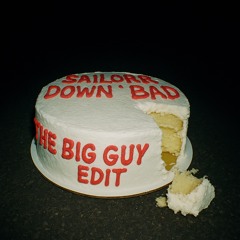 DOWN BAD - SAILORR (TBG EDIT)