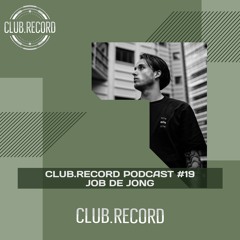 CLUB.RECORD Podcast #19 - Job de Jong