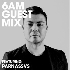 6AM Guest Mix: Parnassvs