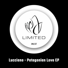 IML117 - Lucciano - PATAGONIAN LOVE EP