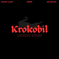 Yellow Claw, Sjaak, Mr Polska - Krokobil (Laesan Remix)