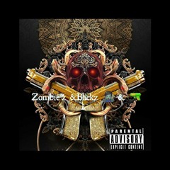 K-Oss Tha Villin-Zombie'z And Blickz