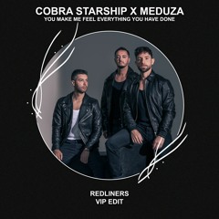 Cobra Starship X Meduza - You Make Me Feel Everything You Have Done (Redliners VIP Edit) [FREE DL]