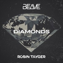 Beave X Robin Tayger - Diamonds