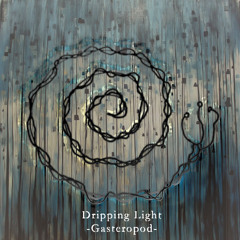PREMIERE: Gasteropod – Dripping Light [ Gasteropod ]