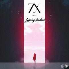 Zerx - Leaving Shadows (Original Mix)