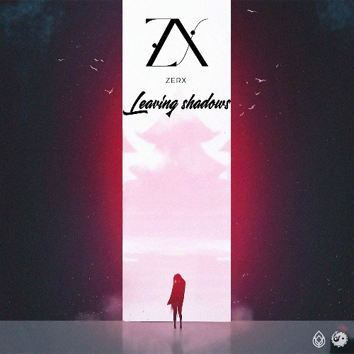 Zerx - Leaving Shadows (Original Mix)