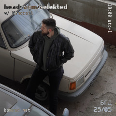 headroom/selekted 025 w/ Monorail