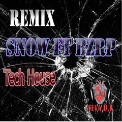 Snow Ft BZRP Remix Tech House By FECA DJ