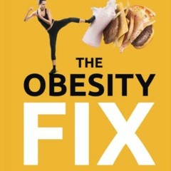 Read online The Obesity Fix: How to Beat Food Cravings, Lose Weight and Gain Energy by  Dr James DiN