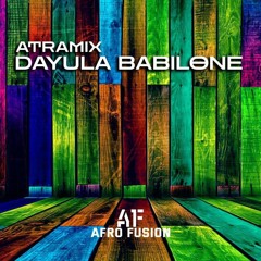 Dayula Babilone by Atramix (on Beatport) Afro House.
