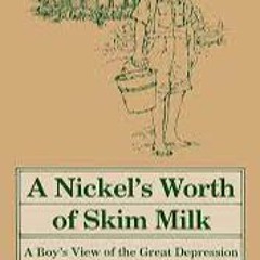 Free PDF A Nickels Worth Of Skim Milk A Boys View Of The Great Depression