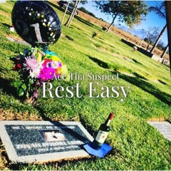 Rest Easy(Prod. Jay Bias) [In loving memory of, Anthony Munoz]