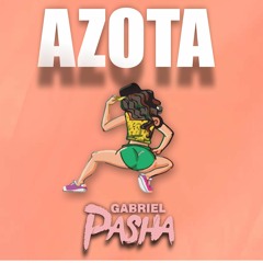 Gabriel Pasha - Azota