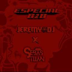 ESPECIAL B2B (JEREMY DJ X SEBAS TIIAN DJ).wav