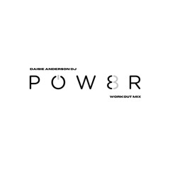 I Got The POW8R | Workout Mix | Daisie Anderson DJ