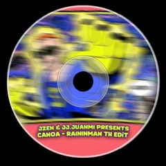 CANOA -  Raininman (JZen & jj.juanmi TH Edit)[FREE DOWNLOAD]