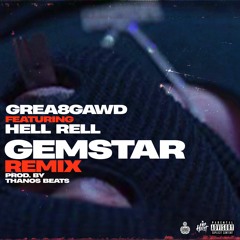 GREA8GAWD feat. Hell Rell  "Gemstar" (Remix)
