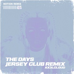 CHRYSTAL (NOTION REMIX) - THE DAYS (JERSEY CLUB REMIX)