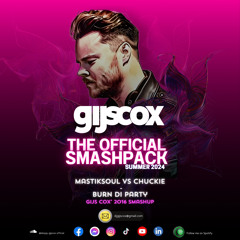 Chuckie Vs Mastiksoul- Burn Di Party (Gijs Cox' 2016 Smashup)