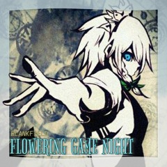 BLANKFIELD - Flowering Game Night (Short version)