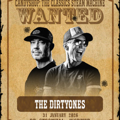 The Dirtyones @ Candyshop – The Classics Steam Machine (31-01-2026)