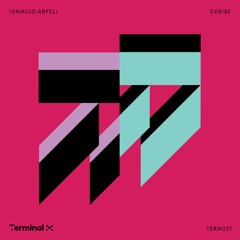 Premiere: Ignacio Arfeli - Cerise [Terminal M]