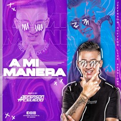 A MI MANERA - JEFERSON ACEVEDO DJ