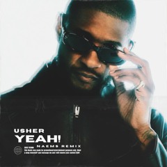 Usher - Yeah! (NAEMS Remix)