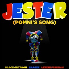 JESTER (Pomni's Song) Feat. Lizzie Freeman - Black Gryph0n