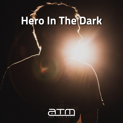 Hero In The Dark