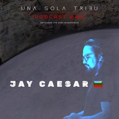 Una Sola Tribu - Podcast 002 - Jay Caesar (Chachapoyas, Perú)