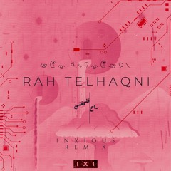 Mouje - Rah Telhaqni (feat. Desana) [INXIOUS REMIX]