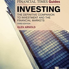 [READ] PDF EBOOK EPUB KINDLE Financial Times Guide to Investing: The Definitive Guide to Investment