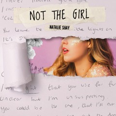 Not The Girl - Natalie Shay