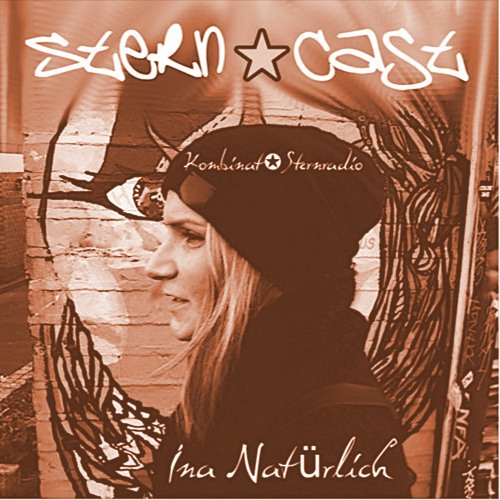 𝗦𝘁𝗲𝗿𝗻𝟯𝟲𝟵𝗰𝗮𝘀𝘁 𝗯𝘆 Ina Natürlich