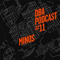 DBA PODCAST 011 - MINOS