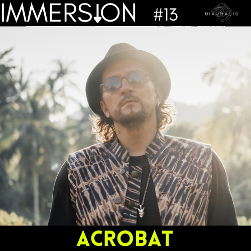 IMMERSION presents: ACROBAT