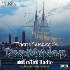 Therd Suspect Deep Mondays Week 28 On WMONIE Moniestien Radio