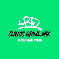 Classic Grime Mix Volume One