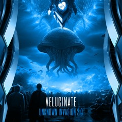 Velucinate - Unknown Invasion 2.0